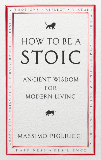 How to Be a Stoic by Massimo Pigliucci book cover, featuring dialogue-based approach to modern Stoic philosophy