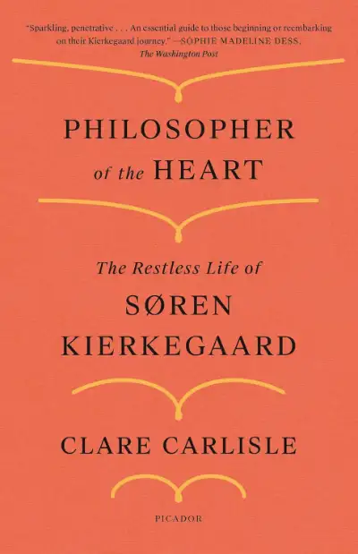 Cover of Philosopher of the Heart by Clare Carlisle, the best biography of Kierkegaard for general readers