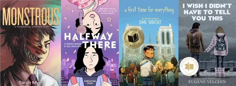 Book covers of Monstrous, Halfway There, A First Time for Everything, and I Wish I Didn't Have to Tell You This: recent graphic novels for teens